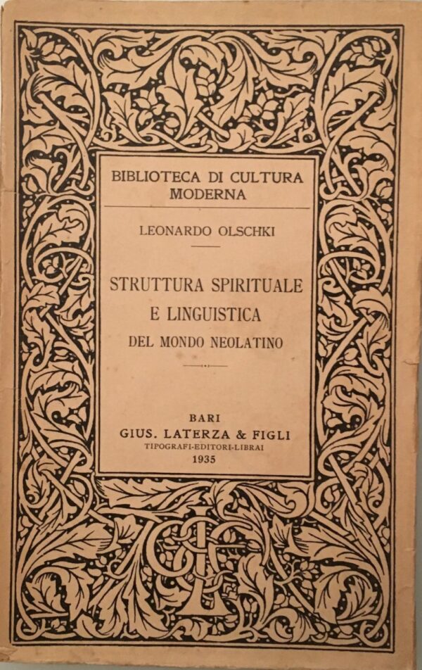Leonardo Olschki - Struttura spirituale e linguistica del mondo neolatino [Laterza, 1935]