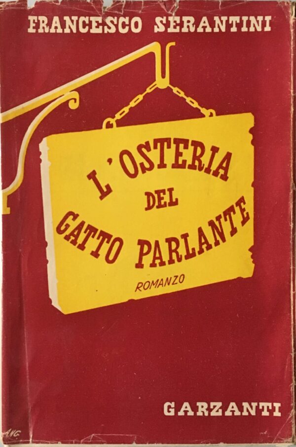 Francesco Serantini - L'Osteria del Gatto Parlante [Garzanti, 1951]