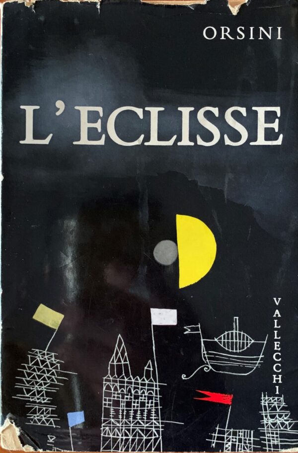 (Autografo) Lanfranco Orsini - L'eclisse   [Vallecchi, 1962]