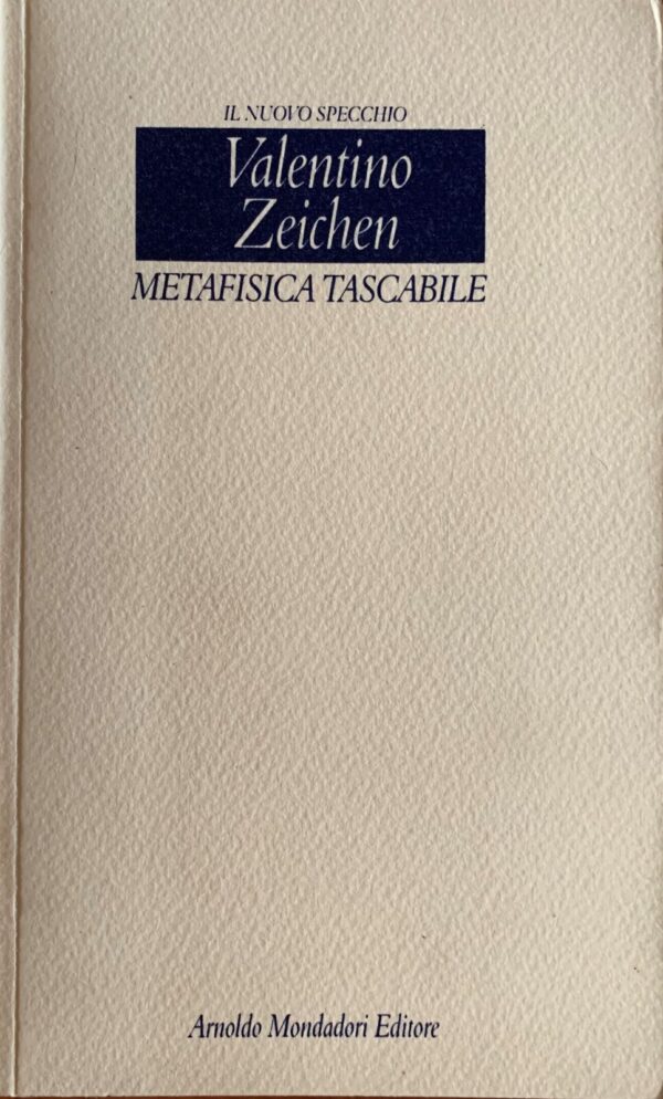 Valentino Zeichen - Metafisica tascabile [Mondadori, 1997]