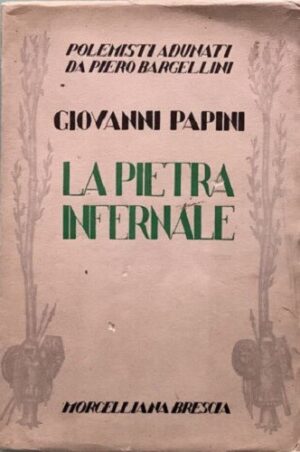 Giovanni Papini - La pietra infernale   [Morcelliana, 1934]