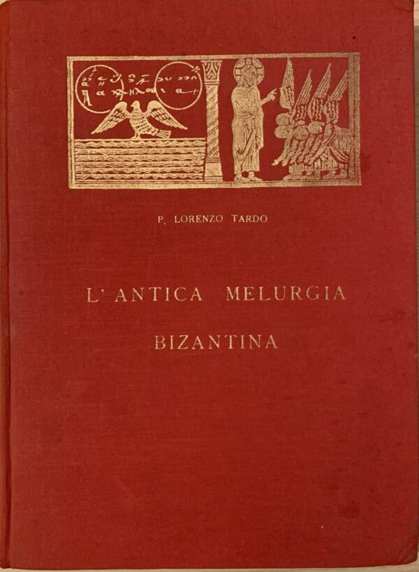 P. Lorenzo Tardo - L'antica Melurgia Bizantina nell'interpretazione della Scuola Monastica di Grottaferrata   [Scuola Tip. Italo Orientale S. Nilo, 1938]