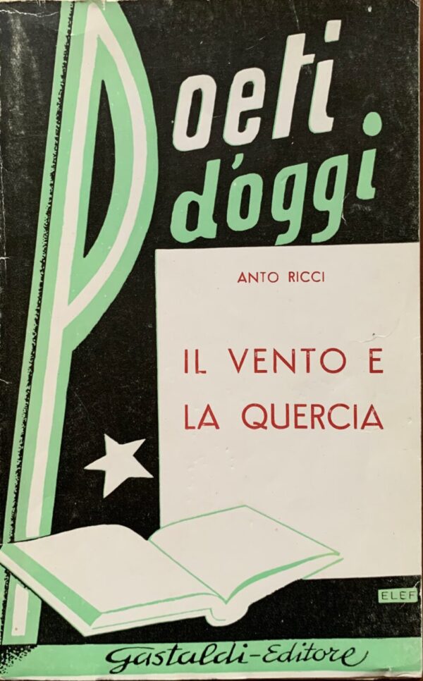 /Autografo) Anto Ricci - Il vento e la quercia   [Gastaldi, 1954]
