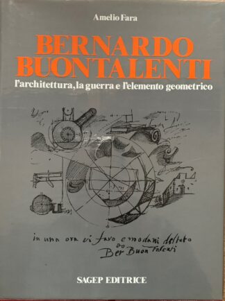 Amelio Fara - Bernardino Buontalenti. L'architettura, la guerra e l'elemento geometrico   [Sagep Editrice, 1988]
