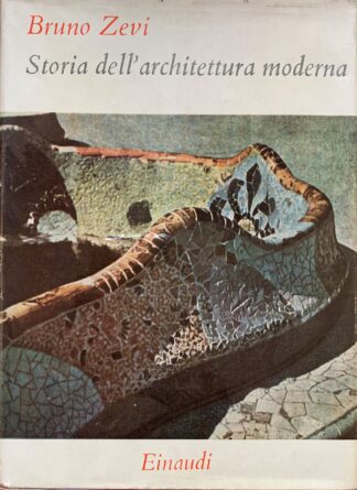 Bruno Zevi - Storia dell'architettura moderna *Saggi*   [Einaudi, 1955]