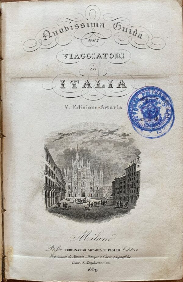 Autori vari - Nuovissima guida dei viaggiatori in Italia   [Ferdinando Artaria e Figlio Milano, 1839]