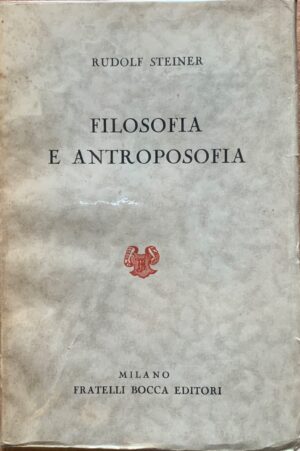 Rudolf Steiner - Filosofia e antroposofia [Fratelli Bocca, 1939]