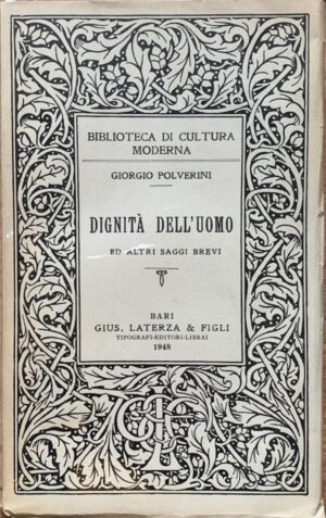 Giorgio Polverini - Dignità dell'uomo e altri saggi brevi [Laterza, 1948]