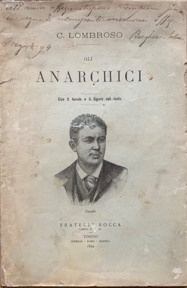 Cesare Lombroso - Gli Anarchici   [Fratelli Bocca Torino, 1894]