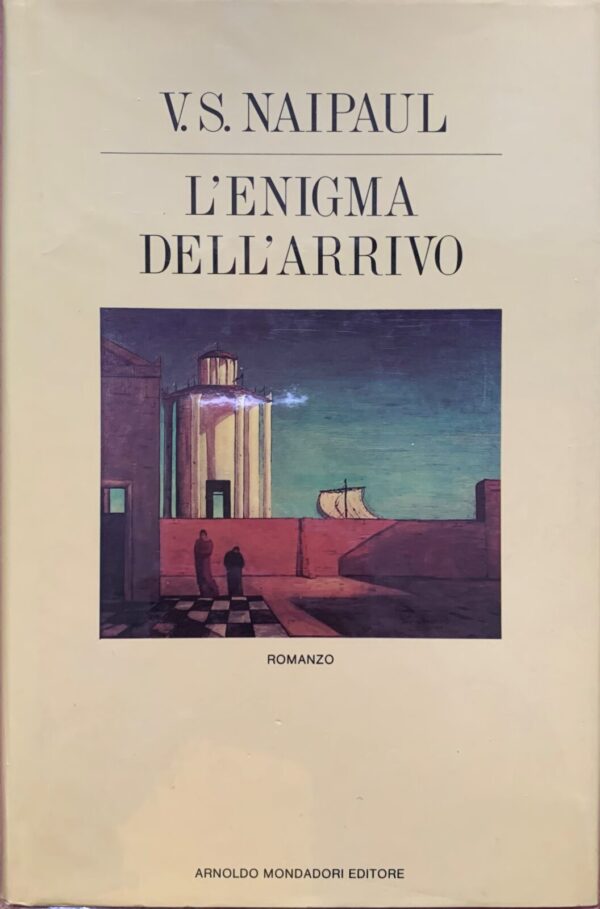 V. S. Naipaul - L'enigma dell'arrivo. Un romanzo in cinque parti [Mondadori, 1988]
