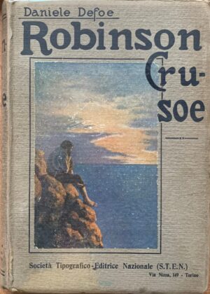 Daniele Defoe - Robinson Crusoe   [S.T.E.N. Torino, 1920]