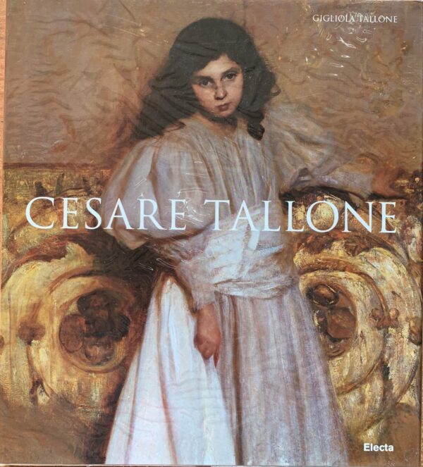 Gigliola Tallone - Cesare Tallone   [Electa, 2005]
