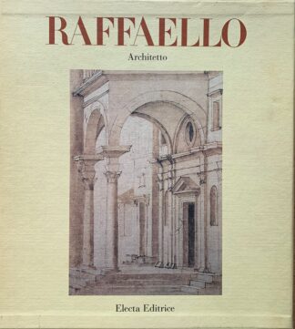 Christoph Luitpold Frommel, Stefano Ray e Manfredo Tafuri - Raffaello architetto   [Electa, 1984]