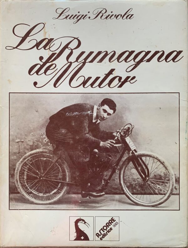 Luigi Rivola - La Rumagna de mutor   [Astorre Editrice, 1975]