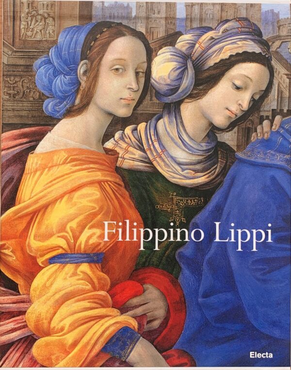 Patrizia Zambrano e Jonathan Katz Nelson - Filippino Lippi   [Electa, 2004]