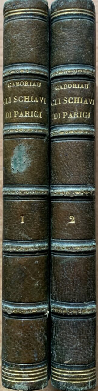 Emilio Gaboriau - Gli schiavi di Parigi / 2 volumi - 1^ edizione italiana   [Sonzogno, 1872]