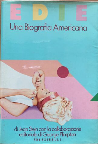 Jean Stein - Edie. Una biografia americana   [Frassinelli, 1983]