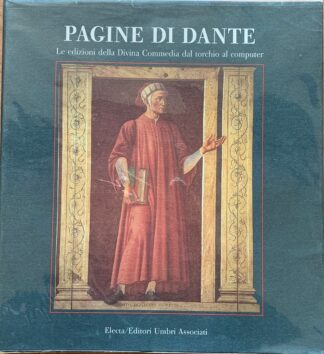 A cura di Roberto Rusconi - Pagine di Dante. Le edizioni della Divina Commedia dal torchio al computer   [Electa, 1989]