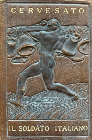 Arnaldo Cervesato - Il soldato italiano *Raccolta di Breviari Intellettuali*   [Istituto Editoriale Italiano, 191?]