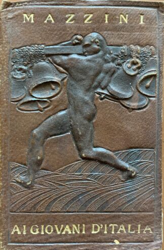 Giuseppe Mazzini - Ai giovani d'Italia *Raccolta di Breviari Intellettuali*   [Istituto Editoriale Italiano, 191?]