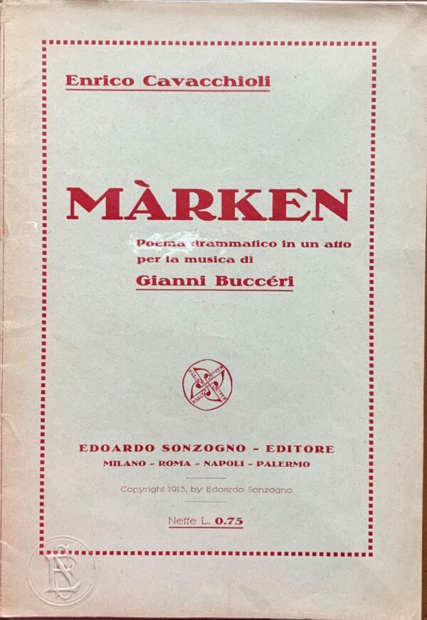 Enrico Cavacchioli e Gianni Bucceri - Marken. Poema drammatico in un atto   [Sonzogno, 1913]