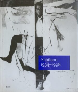 Achille Bonito Oliva - Schifano 1934-1998   [Electa, 2008]