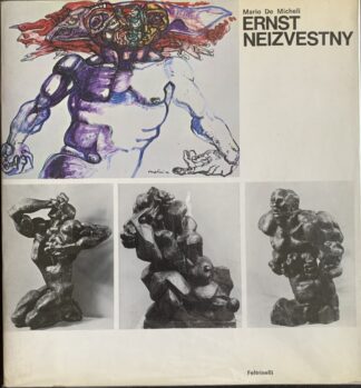 Mario De Micheli - Ernst Neizvestny o Del mondo come scultura   [Feltrinelli, 1978]