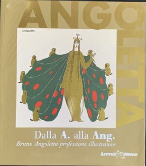 Erik Balzaretti - Dalla A. alla Ang. Bruno Angoletta professione illustratore   [Little Nemo, 2001]