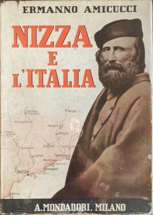 Ermanno Amicucci - Nizza e l'Italia   [Mondadori, 1939]