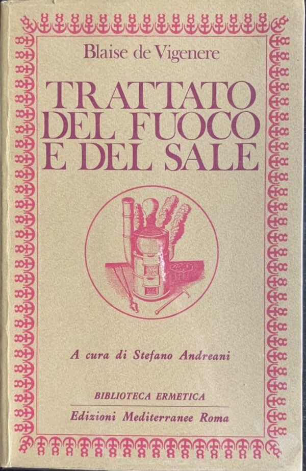 Blaise de Vigenere - Trattato del fuoco e del sale   [Edizioni Mediterranee, 1981]