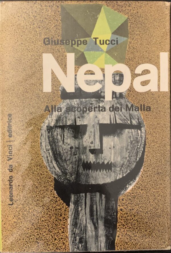Giuseppe Tucci - Nepal. Alla scoperta dei Malla   [Leonardo Da Vinci, 1960]