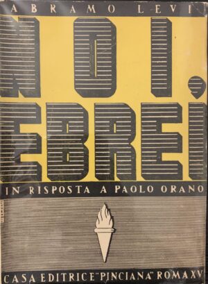 Abramo Levi - Noi ebrei. In risposta a Paolo Orano   [Pinciana, 1937]