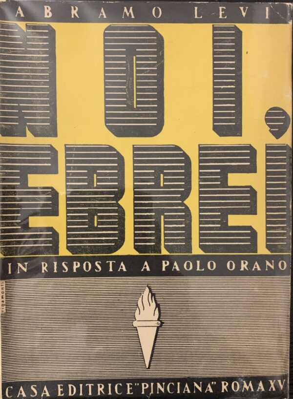 Abramo Levi - Noi ebrei. In risposta a Paolo Orano   [Pinciana Roma, 1937]