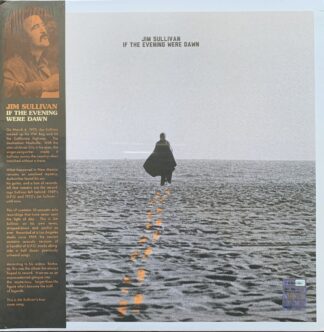 Jim Sullivan - If the evening were dawn / LP Vinile 33 giri sigillato   [Light In The Attic, 2019]