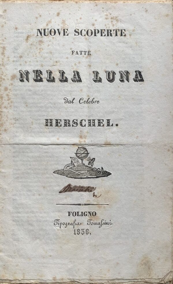 Frederick William Herschel - Nuove scoperte fatte nella luna   [Tipografia Tomassini Foligno, 1836]