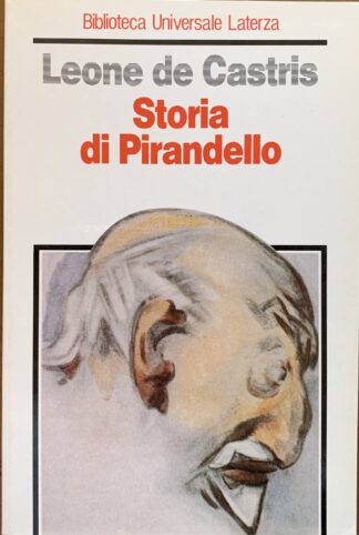 Leone De Castris - Storia di Pirandello   [Laterza, 1992]