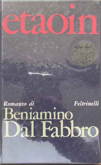 Beniamino Dal Fabbro - Etaoin   [Feltrinelli, 1971]