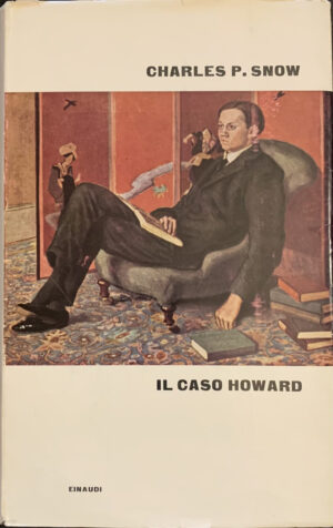 Charles Percy Snow - Il caso Howard   [Einaudi, 1962]