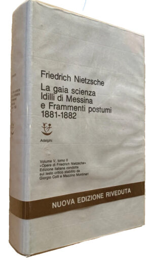 Friedrich Nietzsche - La gaia scienza. Idilli di Messina. Frammenti postumi 1881-1882 [Adelphi, 1991] - immagine 2