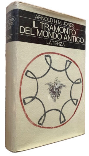 Arnold H. M. Jones - Il tramonto del mondo antico [Laterza, 1972] - immagine 2