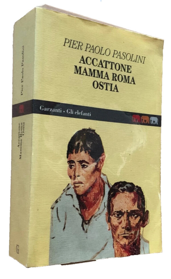 Pier Paolo Pasolini - Accattone. Mamma Roma. Ostia [Garzanti, 1993]