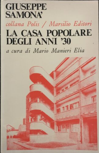 Giuseppe Samonà - La casa popolare degli Anni '30 [Marsilio, 1973]