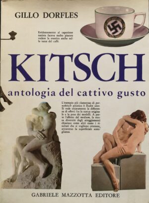 Gillo Dorfles - Kitsch. Antologia del cattivo gusto [Mazzotta, 1976]