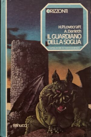 H. P. Lovecraft e August Derleth - Il guardiano della soglia [Fanucci, 1977]