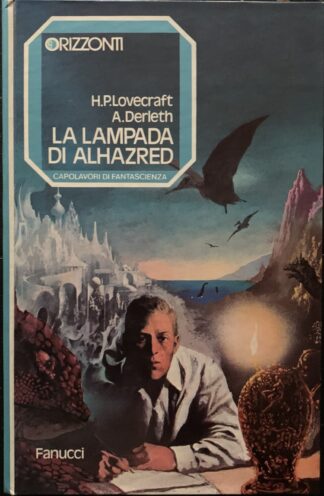 H. P. Lovecraft e August Derleth - La lampada di Alhazred [Fanucci, 1977]