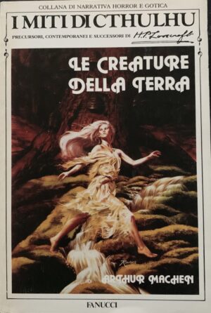 Arthur Machen - Le creature della terra [Fanucci, 1987]