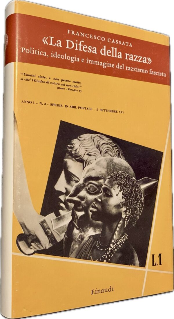 Franco Cassata - La Difesa della Razza. Politica, ideologia e immagine del razzismo fascista   [Einaudi, 2008]