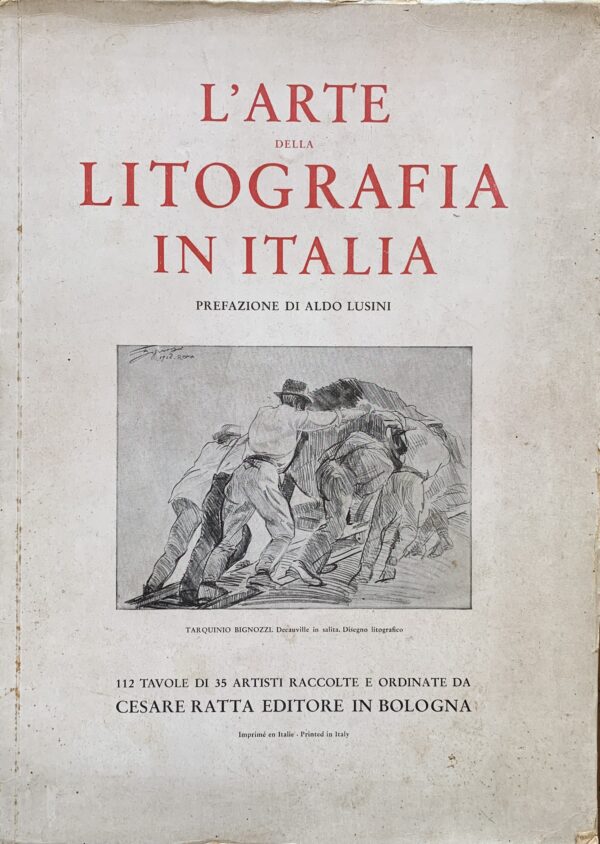 Cesare Ratta - L'arte della litografia in Italia   [Ratta Editore Bologna, 1929]