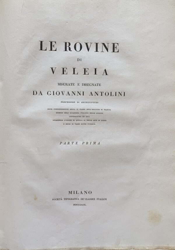 Giovanni Antolini - Idee elementari di architettura civile  [Fratelli Masi Bologna, 1813] e Giovanni Antolini - Le rovine di Veleia   [Società Tipografica Classici Italiani Milano, 1819]