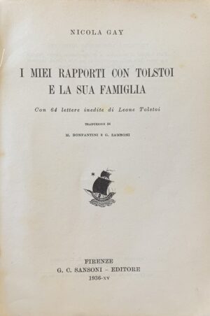 Nicola Gay - I miei rapporti con Tolstoi e la sua famiglia. Con 64 lettere inedite di Leone Tolstoi   [Sansoni Firenze, 1936] - immagine 3